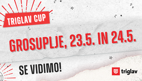 Triglav Cup Grosuplje – 23. in 24. maj