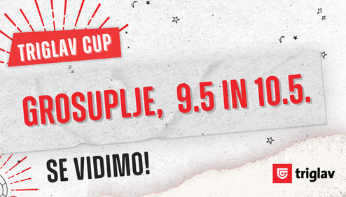 Triglav Cup Grosuplje – 9. in 10. maj